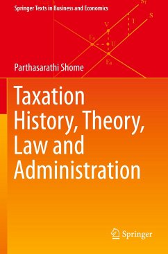 Taxation History, Theory, Law and Administration - Shome, Parthasarathi