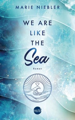 We Are Like the Sea / Like Us Bd.1 - Niebler, Marie