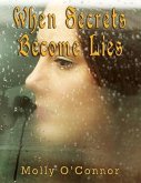 When Secrets Become Lies (eBook, ePUB)