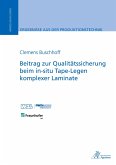 Beitrag zur Qualitätssicherung beim in-situ Tape-Legen komplexer Laminate