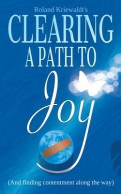 Clearing a Path to Joy (eBook, ePUB) - Kriewaldt, Roland