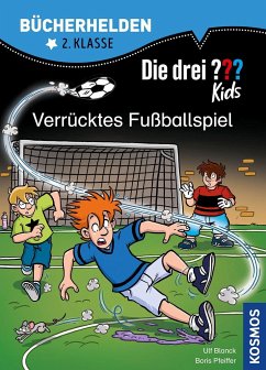 Die drei ??? Kids, Bücherhelden 2. Klasse, Verrücktes Fußballspiel - Blanck, Ulf;Pfeiffer, Boris