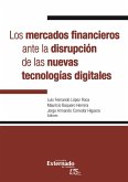 Los mercados financieros ante la disrupción de las nuevas tecnologías digitales (eBook, ePUB)