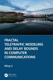 Fractal Teletraffic Modeling and Delay Bounds in Computer Communications (eBook, PDF)