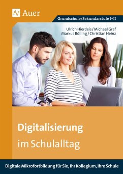 Digitalisierung im Schulalltag - Hierdeis, U.;Graf, M.;M.Bölling