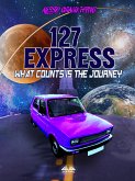 127 Express (eBook, ePUB)