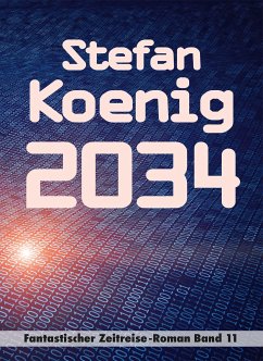 2034 (eBook, ePUB) - Koenig, Stefan