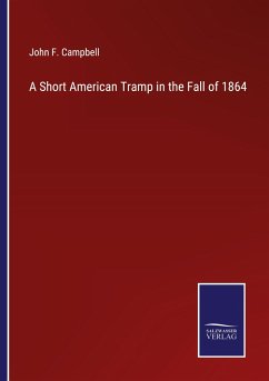 A Short American Tramp in the Fall of 1864 - Campbell, John F.