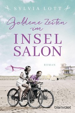 Goldene Zeiten im Inselsalon / Norderney-Saga Bd.3 - Lott, Sylvia