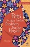 Bitti Dedigin Yerden Yeniden Baslar Hayat