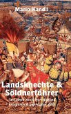 Landsknechte und Söldnerführer Landsknechte und Söldnerführer