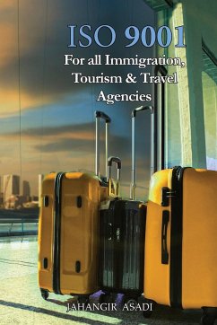 ISO 9001 for all Immigration, Tourism and Travel Agencies - Asadi, Jahangir