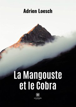 La Mangouste et le Cobra - Adrien Loesch