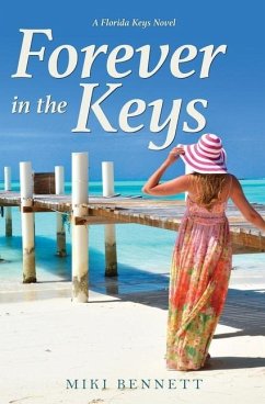 Forever in the Keys: A Florida Keys Novel - Bennett, Miki