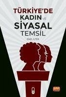 Türkiyede Kadin ve Siyasal Temsil - Ilter, Emel