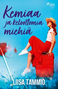 Kemiaa ja kelvottomia miehiä - Tammio, Liisa