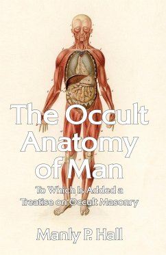 The Occult Anatomy of Man - Manly P Hall