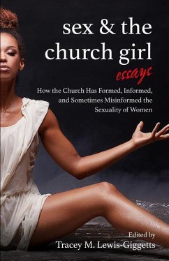 Sex and the Church Girl: How the Church Has Formed, Informed, and Misinformed the Sexuality of Women