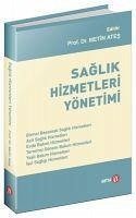 Saglik Hizmetleri Yönetimi - Ates, Metin