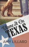 Blame It On Texas