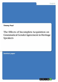 The Effects of Incomplete Acquisition on Grammatical Gender Agreement in Heritage Speakers