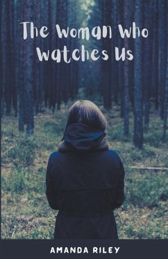 The Woman Who Watches Us - Riley, Amanda