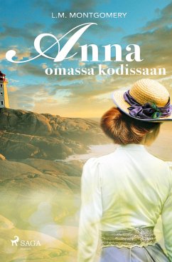 Anna omassa kodissaan - Montgomery, Lucy Maud