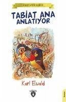 Tabiat Ana Anlatiyor - Ewald, Karl