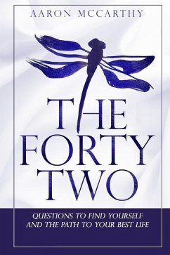The FortyTwo: Questions to find yourself and the path to your best life - McCarthy, Aaron
