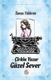 Cirkin Yazar Güzel Sever