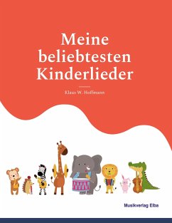 Meine beliebtesten Kinderlieder - Hoffmann, Klaus W.