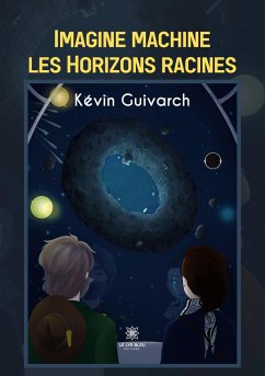 Imagine machine les Horizons racines - Kévin Guivarch