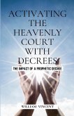 Activating the Heavenly Court with Decrees