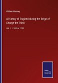 A History of England during the Reign of George the Third