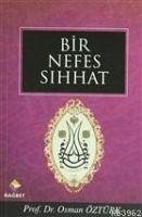 Bir Nefes Sihhat - Öztürk, Osman