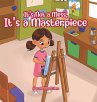 It's Not a Mess, It's a Masterpiece - Bild 1