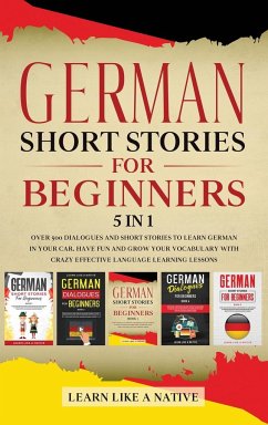 German Short Stories for Beginners 5 in 1 - Learn Like A Native