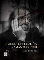 Gilles Deleuzeün Zaman Makinesi - N. Rodowick, D.