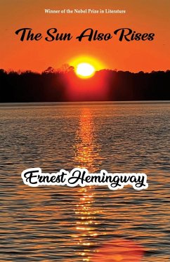 The Sun Also Rises - Hemingway, Ernest