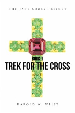 Trek For The Cross - Weist, Harold