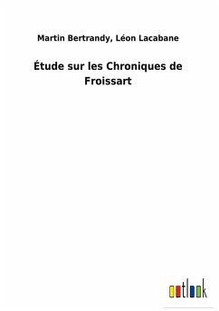 Étude sur les Chroniques de Froissart