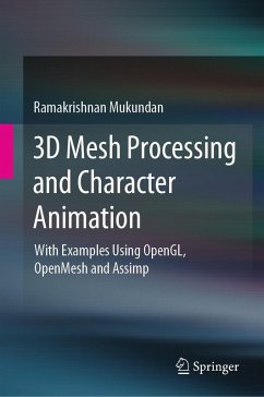 3D Mesh Processing and Character Animation (eBook, PDF) - Mukundan, Ramakrishnan
