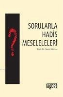 Sorularla Hadis Meseleleri - Köktas, Yavuz