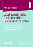 Lokaljournalistische Qualität und ihre Bestimmungsfaktoren (eBook, PDF)