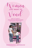 Women Just Want to Vend (eBook, ePUB)