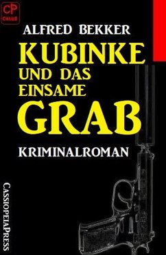 Cover Kubinke und das einsame Grab: Kriminalroman (eBook, ePUB)