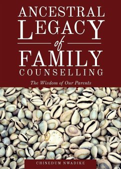 Ancestral Legacy of Family Counselling - Nwadike, Chinedum