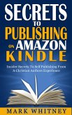 Secrets To Publishing On Amazon Kindle (eBook, ePUB)