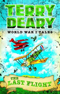 World War I Tales: The Last Flight (eBook, PDF) - Deary, Terry