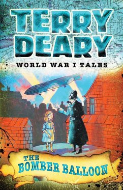 World War I Tales: The Bomber Balloon (eBook, PDF) - Deary, Terry